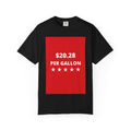 $20.28 Per Gallon T-Shirt - Funny Political Gas Price Tee - Patriotic Stars Graphic Shirt