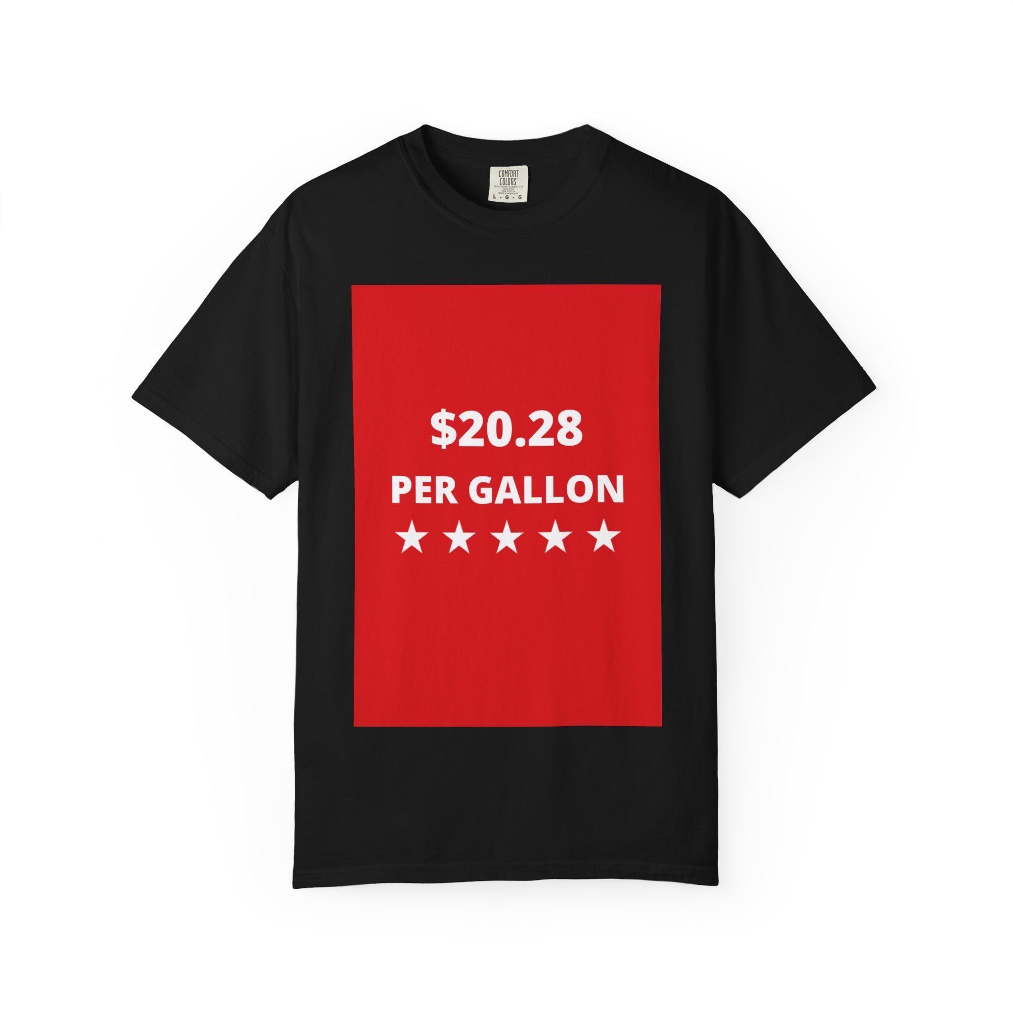 $20.28 Per Gallon T-Shirt - Funny Political Gas Price Tee - Patriotic Stars Graphic Shirt